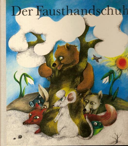 Der Fausthandschuh. Рукавичка. Ein ukrainisches Volksmarchen