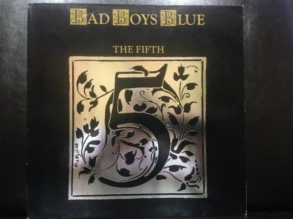 Bad boys blue 5 альбом. Bad boys blue the fifth 1989. Bad boys blue 1989. Пластинка bad. Bad boys blue 5 альбом.