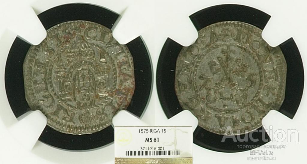 ЛИВОНИЯ РИГА 1 ШИЛЛИНГ 1575 NGC MS61