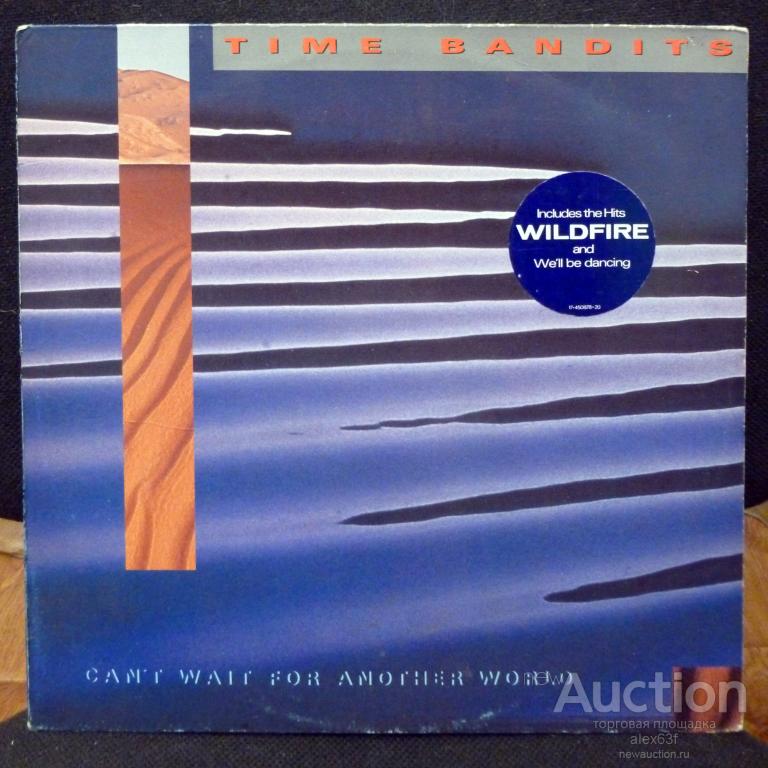 Time Bandits 1987 Can't Wait For Another World (Netherlands)