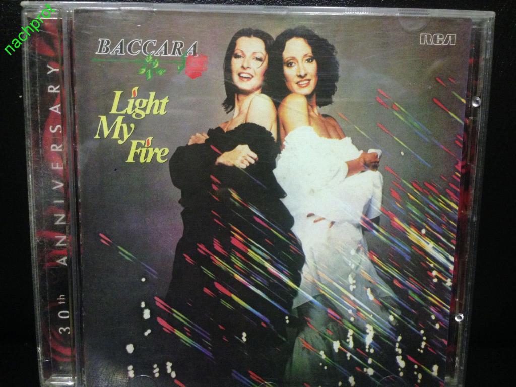 Baccara darling. Баккара Light my Fire. Light my Fire пластинка. Baccara – 30th Anniversary.