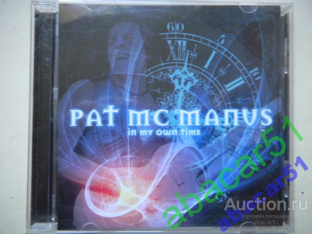 PAT McMANUS In My Own Tlme RUSSIA. ROCK HOUSE 2008 год CD UnOfficial.