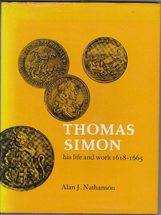 Thomas Simon his life &amp; work 1618-1665г.г.