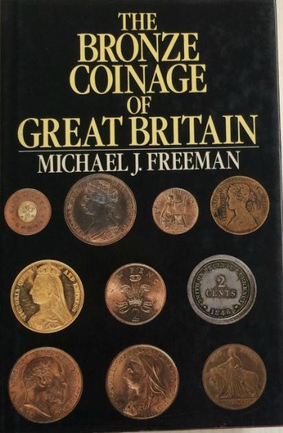 Freeman, M. J. "Bronze Coinage of Great Britain". 1985.