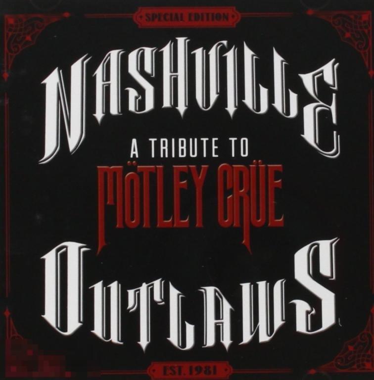 Motley Crue / Nashville Outlaws - Tribute Canada 