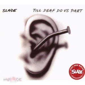 Slade / Till Deaf Do Us Part / Rem Bonus Tr. 