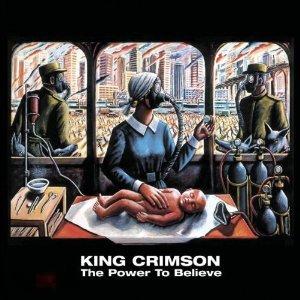 King Crimson / Power To Believe 