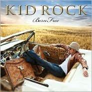 Kid Rock / Born Free 2010 / USA 