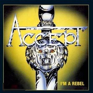 Accept / I'm A Rebel 80 / Germany Remastered 