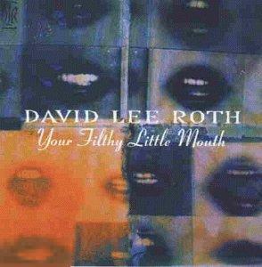 Roth, David Lee / Your Filthy Little Mouth Japan 