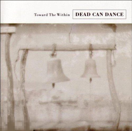 Dead Can Dance / Towards the Within 