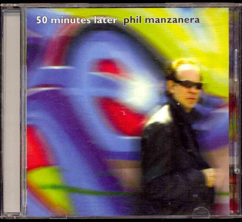 PHIL MANZANERA (ROXY MUSIC)  - 50 Minutes Later 2005 Unofficial Prog Rock отл.сост.