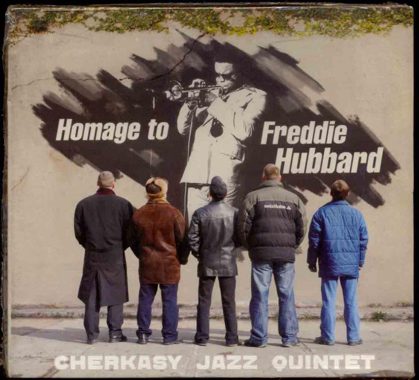Cherkasy Jazz Quintet ‎– Homage to Freddie Hubbard 2009 digipak  ЗАПЕЧАТАН First edition