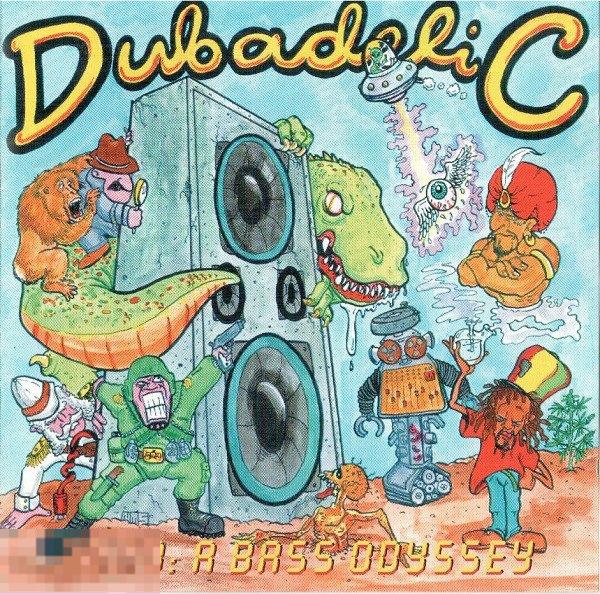 Dubadelic ‎– 2000 : A Bass Odyssey