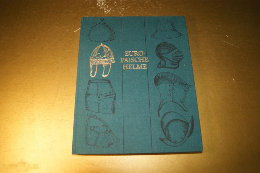 КНИГА. ЕВРОПЕЙСКИЕ ШЛЕМЫ. EUROPAISCHE HELME. 1982 ГОД. * 