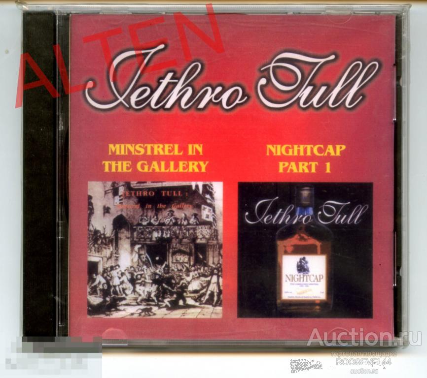 Jethro Tull ‎– Minstrel In The Gallery.1975 год , Nightcap. 1 CD-R 