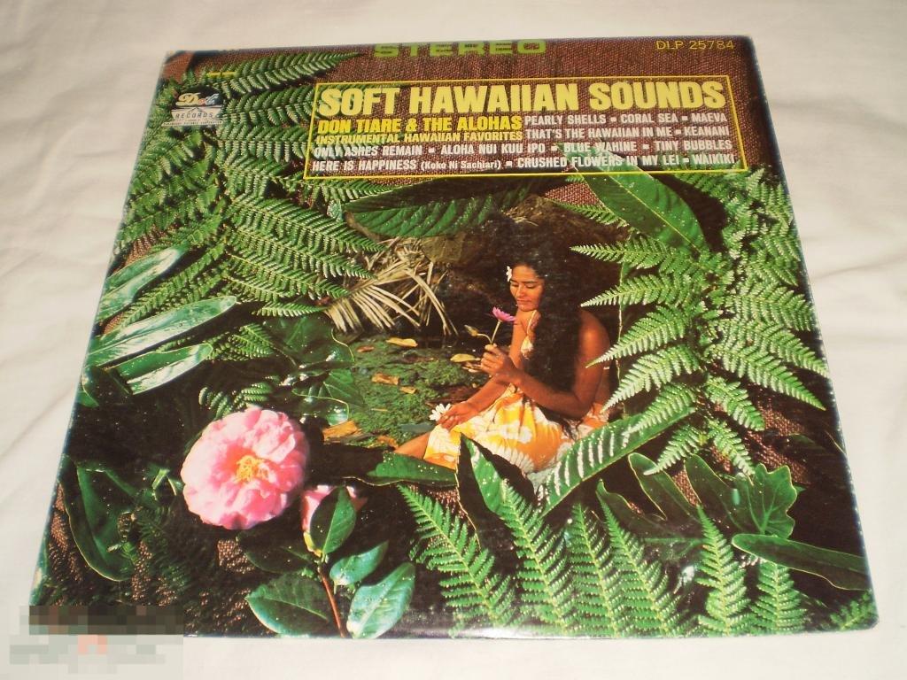 Don Tiare & The Alohas ‎– Soft Hawaiian Sounds - LP - US 
