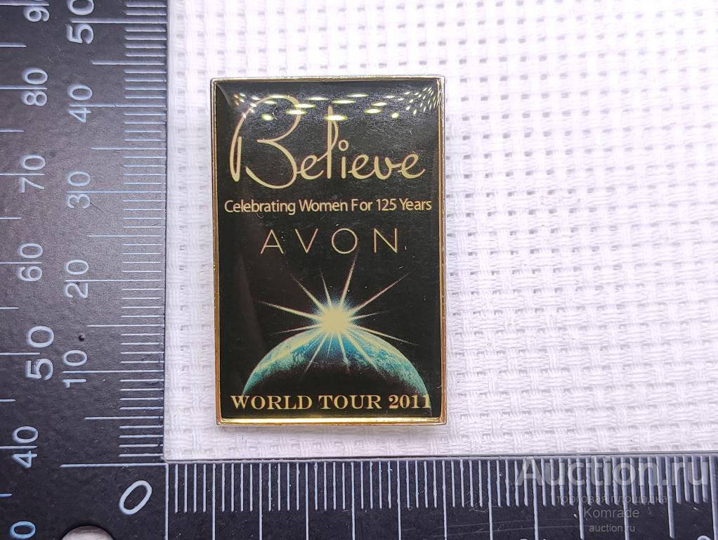 Значок / знак 125 лет компании AVON женский праздник международный тур - Believe 2011 год