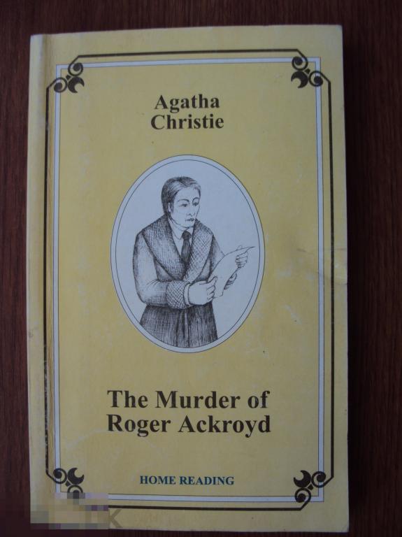The Murder of Roger Ackroyd. Убийство Роджера Экройда. Кристи А. 