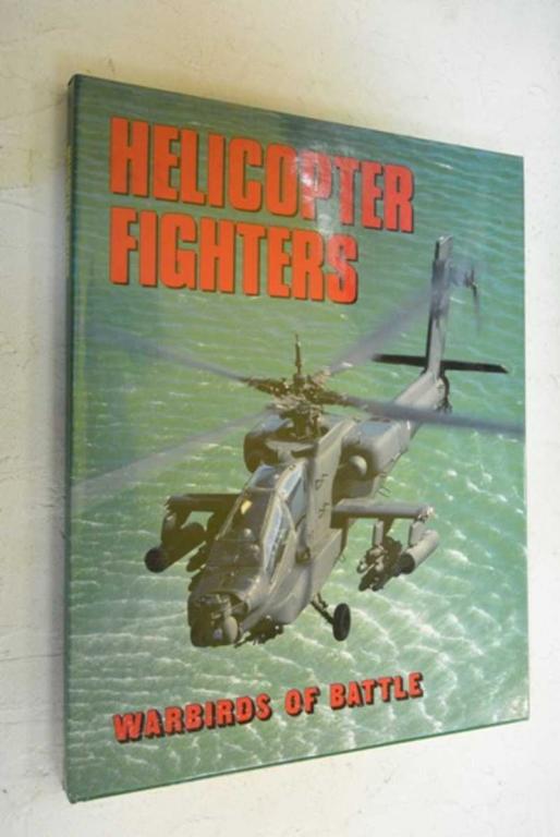 #873673 Joe Poyer Andy Lightbody Helicopter Fighters — Warbirds of Battle / Вертолетные истребители