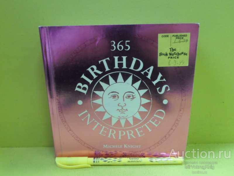 #1564718 Knight M. 365 birthdays interpreted