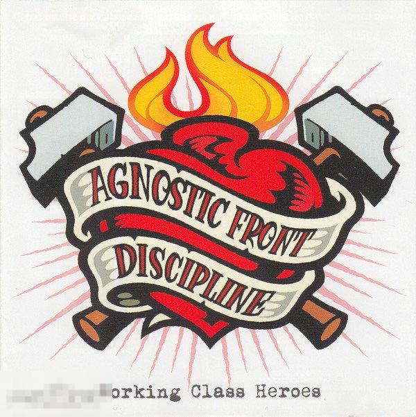 Agnostic Front / Discipline Working Class Heroes лицензия ЛИКВИДАЦИЯ 2021 
