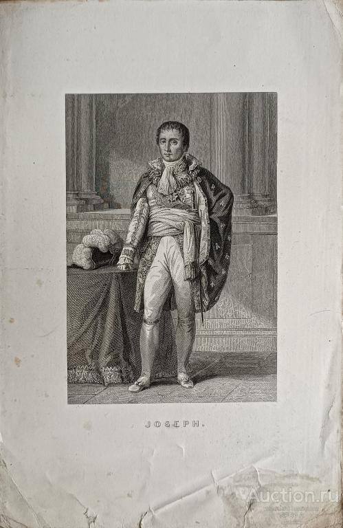"король Joseph Bonaparte" гравюра 1849 год