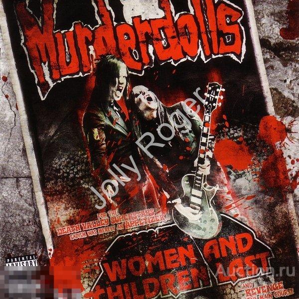 CDr: MURDERDOLLS - Women And Children Last (Extra Tracks) (2010) 