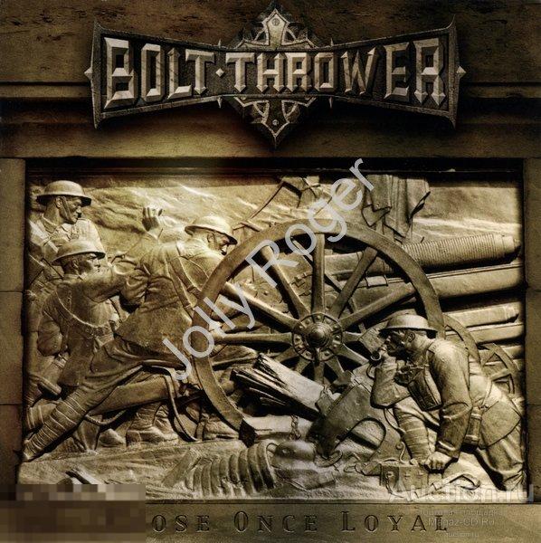 CDr: BOLT THROWER - Those Once Loyal (2005) 