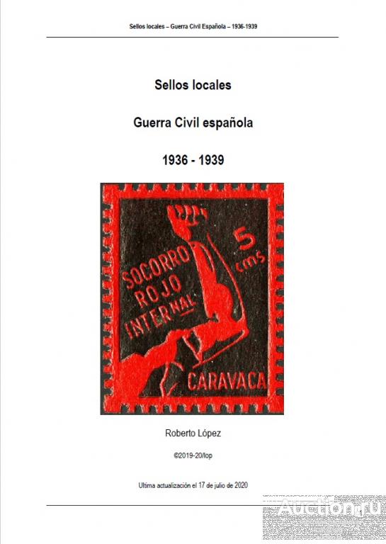 Roberto López. Sellos locales. Guerra Civil española 1936-1939 (2020) *PDF
