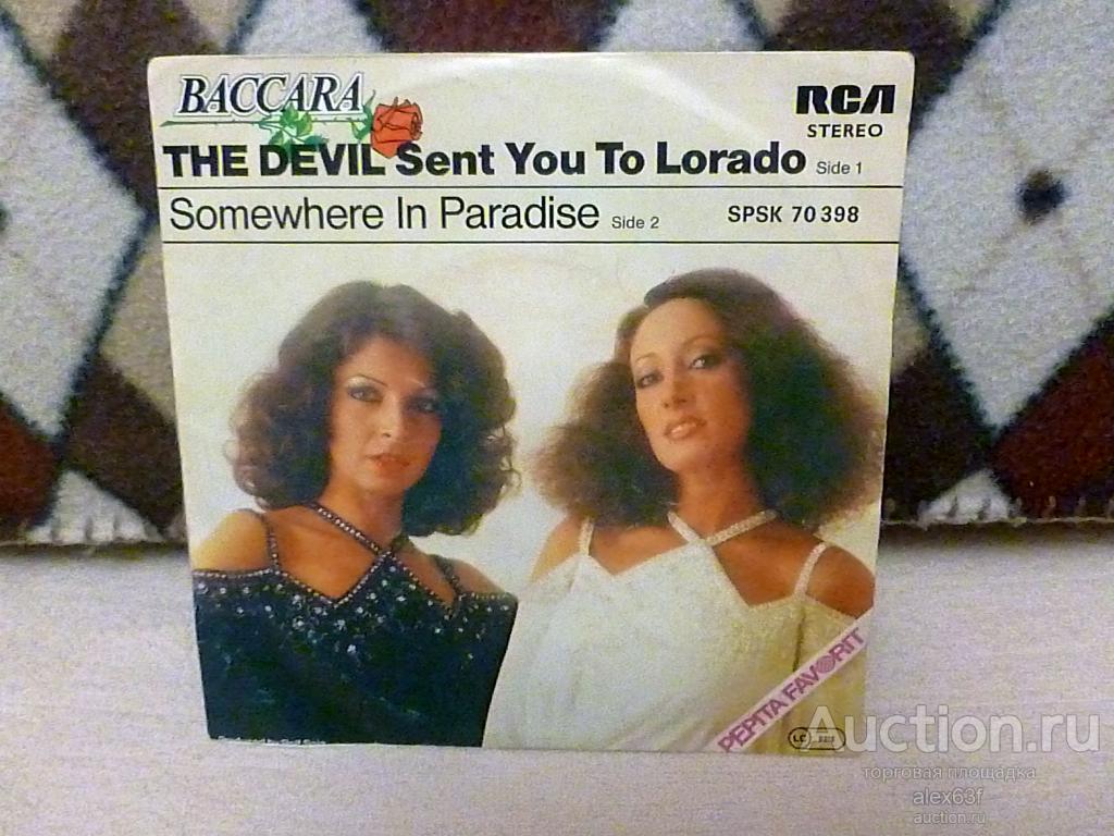 Baccara 1979 The Devil Sent You To Lorado - Somewhere In Paradise (7")