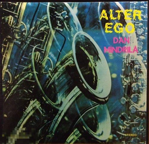 Dan Mindrila - Alter Ego (1981) Electrecord, Romania 