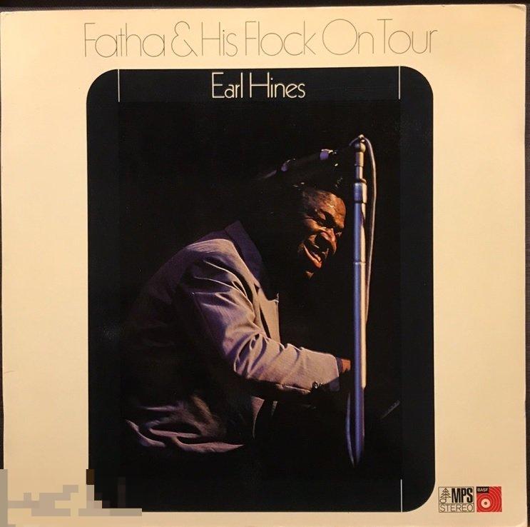 Earl Hines - Fatha &amp; His Flock On Tour (1971) MPS, Germany 