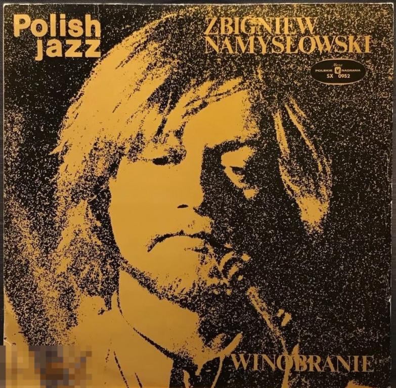 Zbigniew Namyslowski - Winobranie (1973) Muza, Poland (Polish Jazz Vol. 33) 