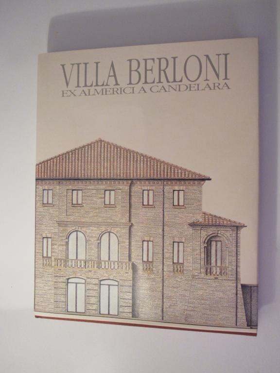 Вилла Берлони экс-Альмеричи в Канделаре Villa Berloni ex Almerici a Candelara