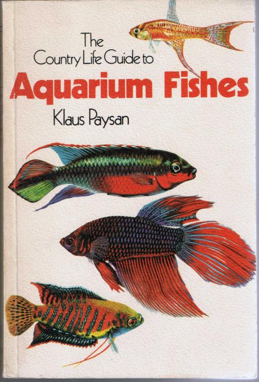 The Country Life Guide to aquarium fishes (Аквариумные рыбы) - Klaus Paysan