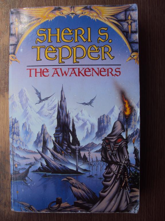 Sheri S. Tepper The Awakeners. Шери С. Теппер Неспящие.