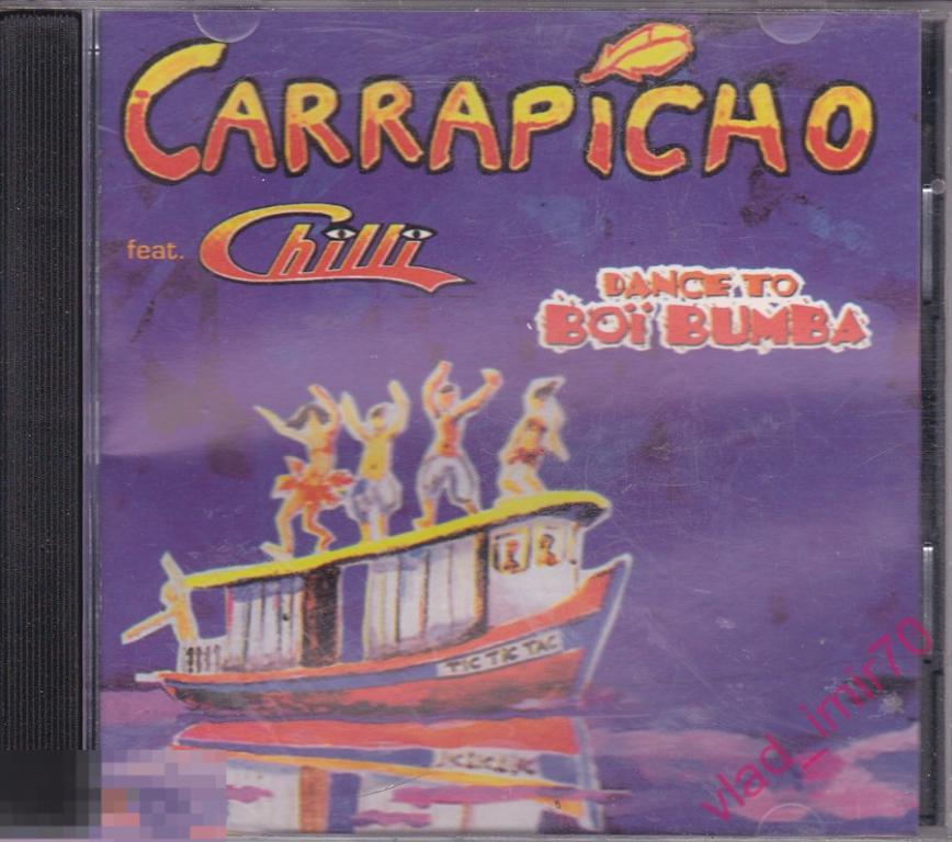 CD Carrapicho Feat Chilli – Dance To Boi Bumba - 1997г