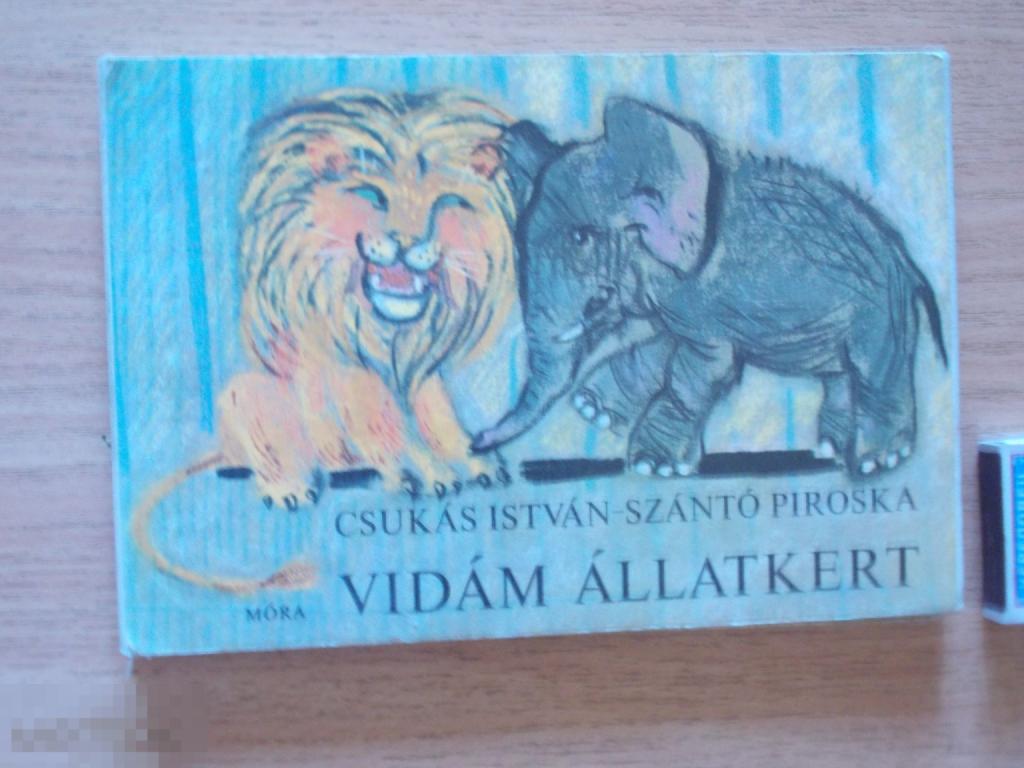 Csukás István - Szántó Piroska.Vidám állatkert. Budapest.1981г. венгерский ? Зоопарк детская картон
