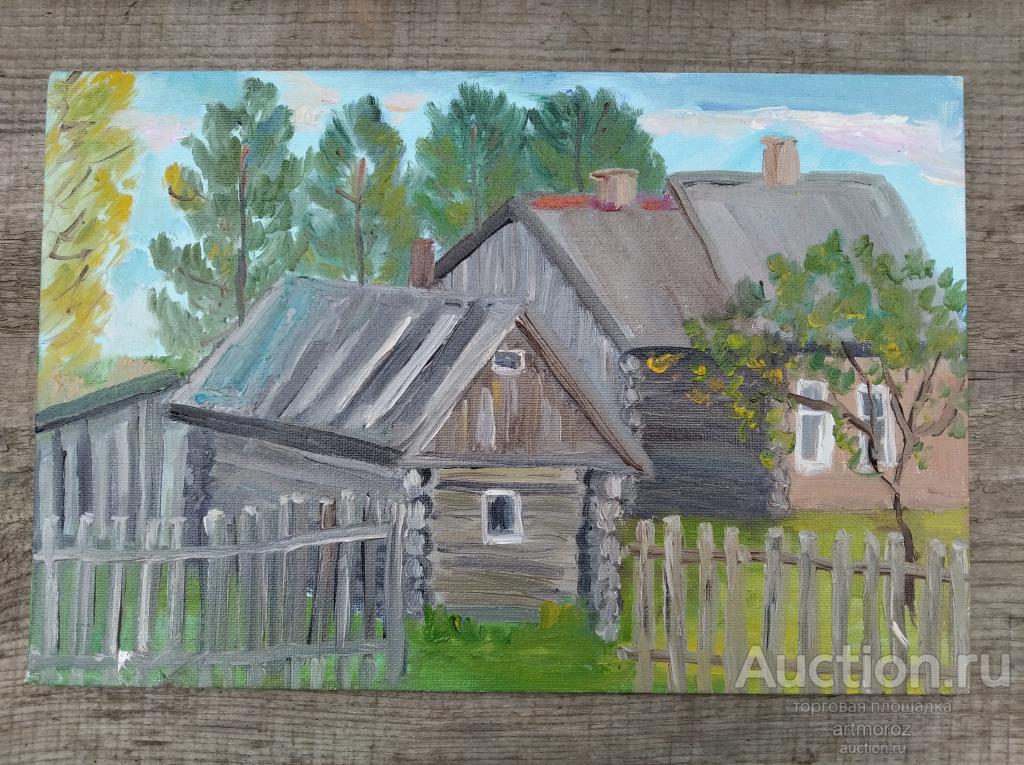 Картина маслом "Деревенский пейзаж, домики" , дома в деревне холст на картоне с натуры