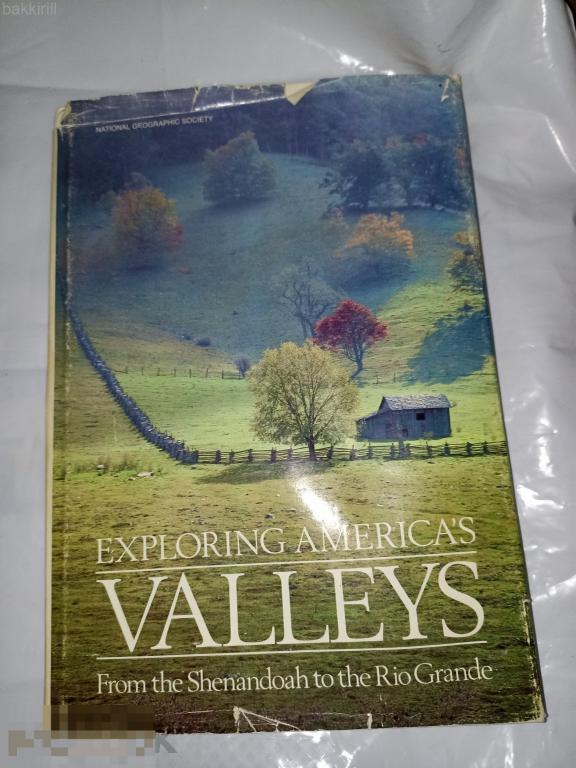 альбом exploring america's valleys. national geographic