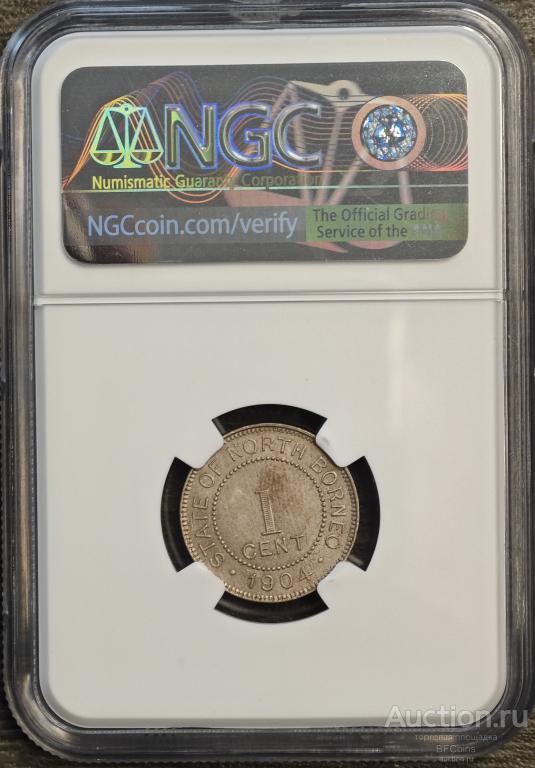 БРИТАНСКОЕ СЕВЕРНОЕ БОРНЕО ЦЕНТ 1904-H * NGC MS62