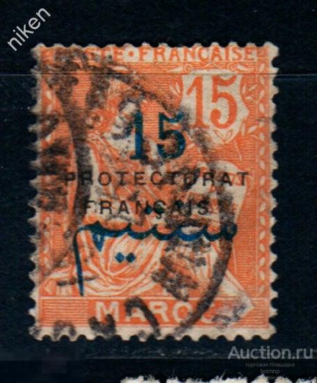 ФРАНЦУЗСКИЕ КОЛОНИИ 1914 ПРОТЕКТОРАТ МАРОККО ДВОЙНАЯ НАДПЕЧАТКА ГАШЕНИЕ  4-12-129