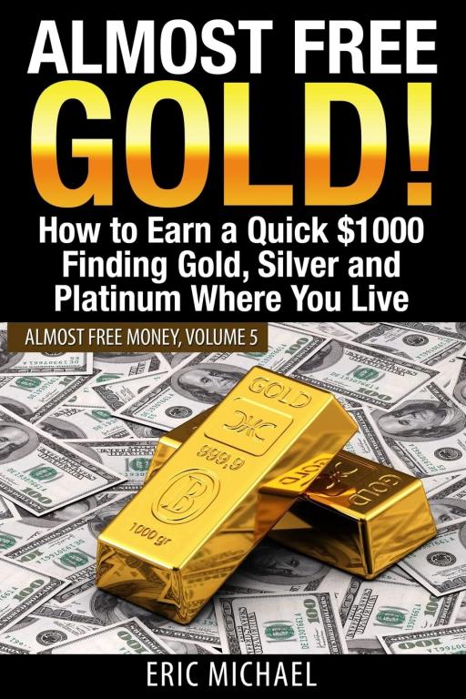 Книга Almost Free Gold ! / Почти бесплатное золото ! Eric Michael, 2014.* PDF