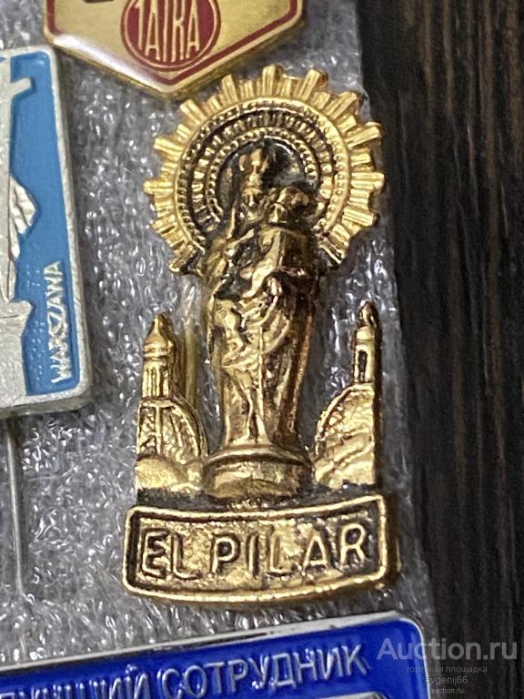 Знак ФИГУРНЫЙ  ИНОСТРАННЫЙ Значок ИСПАНИЯ EL PILAR ДЕВА МАРИЯ. РЕДЧАЙШИЙ RRR