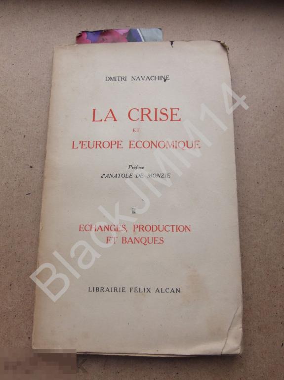 1932 г. Париж Дмитрий Навашин Кризис и экономика Европы На французском языке