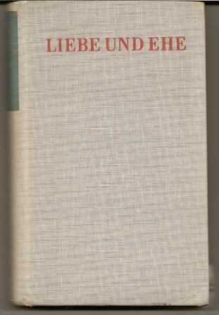 liebe und Ehe.  Любовь и брак. ( на немецком). 1962г.