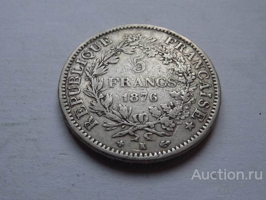 Франция 5 франков 1876 К-Бордо!!! Серебро 900 Хороший Сохран!!!