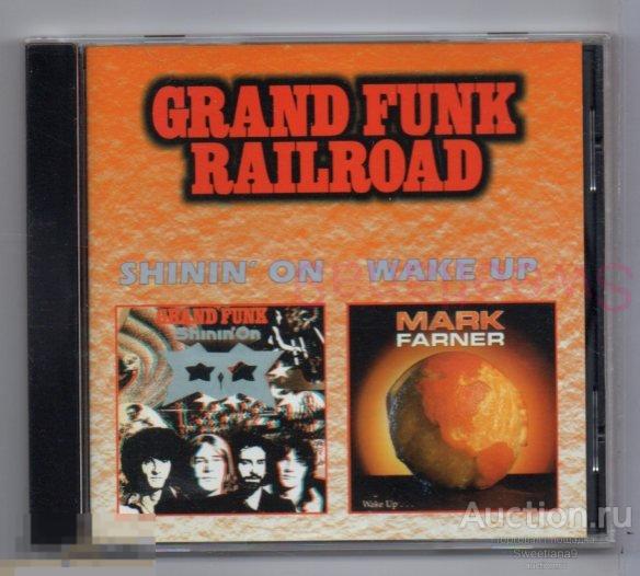 GRAND FUNK RAILROAD - Shinin' On + MARK FARNER - Wake Up Лиц CD MAXIMUM 1998
