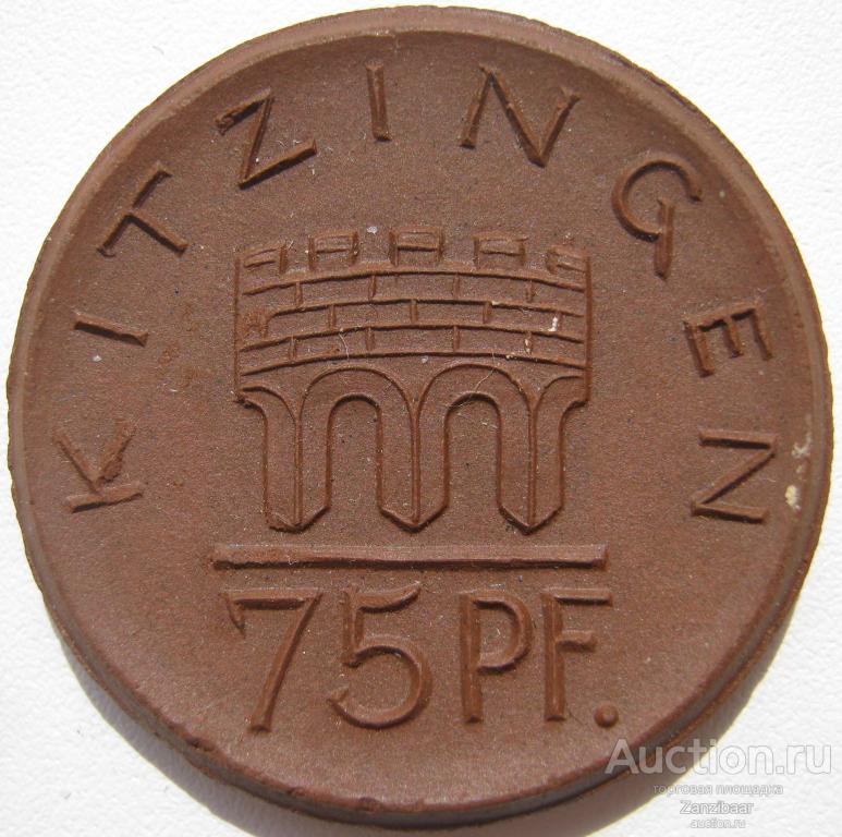 Германия Китцинген нотгельд 75 пфеннигов 1921 виноградные лозы, мечи / башенный мост (фарфор)